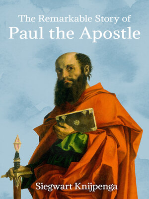 cover image of Paul the Apostle: the Story of a Remarkable Life